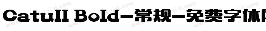 Catull Bold-常规字体转换
